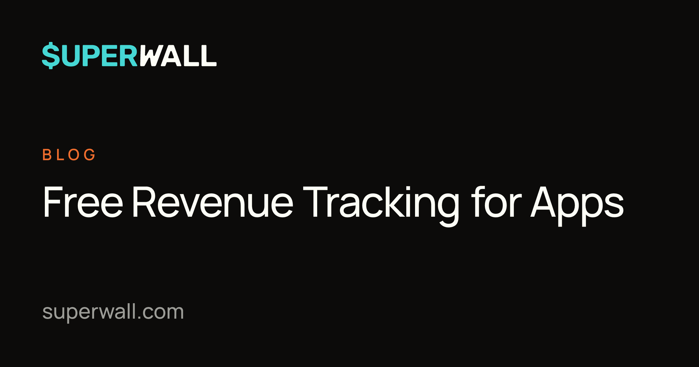 Free Revenue Tracking for Apps | Superwall Blog