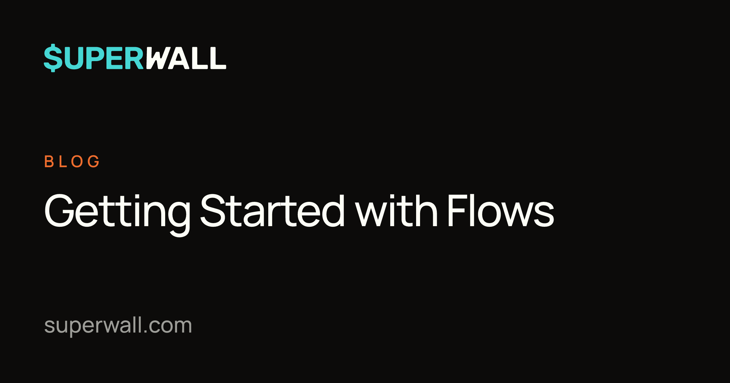 Super Flow Example Getting Started with Flows | Superwall Blog