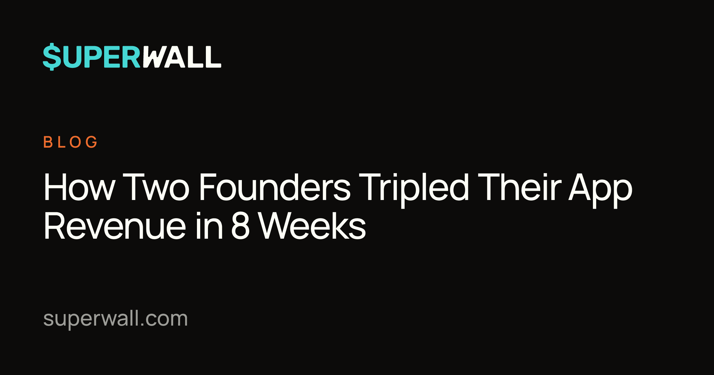 How Two Founders Tripled Their App Revenue in 8 Weeks | Superwall Blog