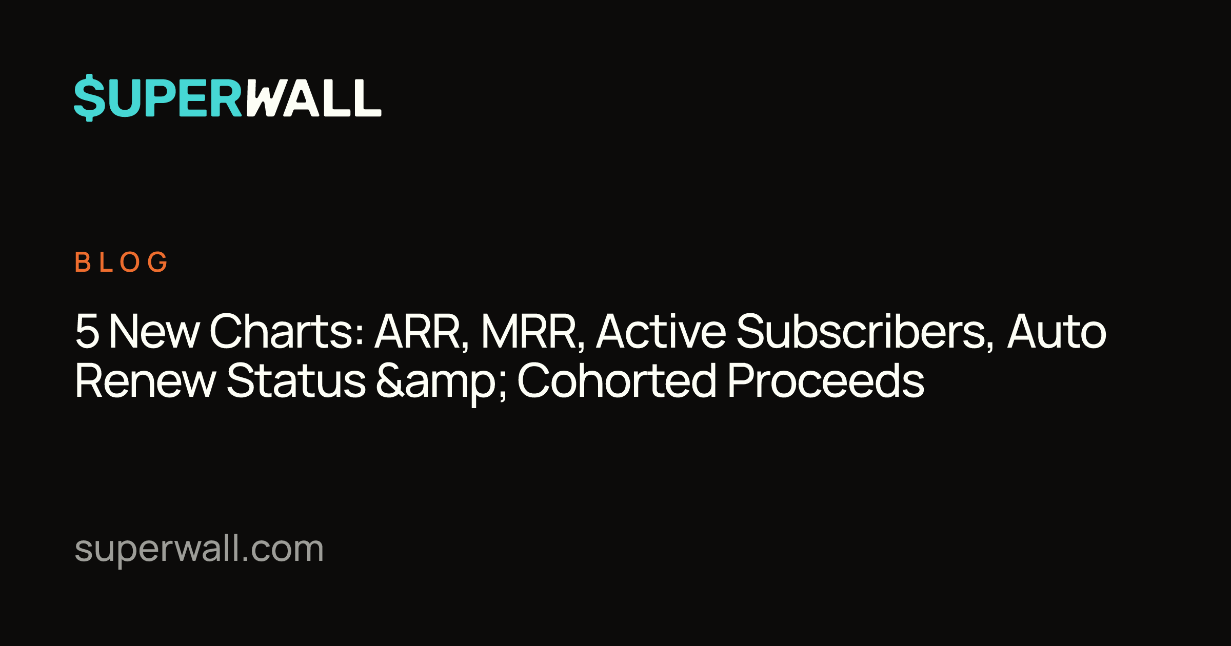 5 New Charts: ARR, MRR, Active Subscribers, Auto Renew Status ...