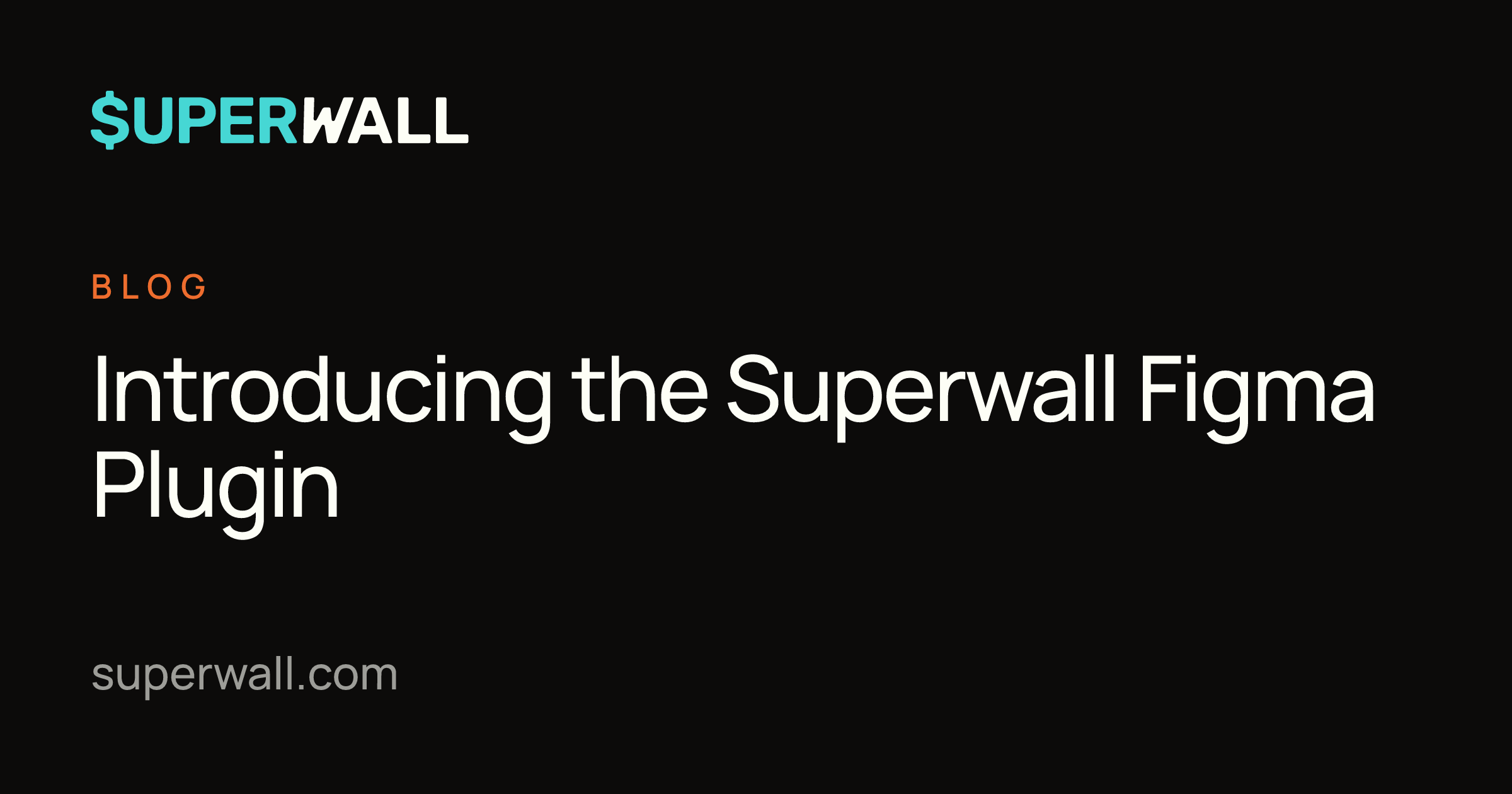 Introducing the Superwall Figma Plugin | Superwall Blog