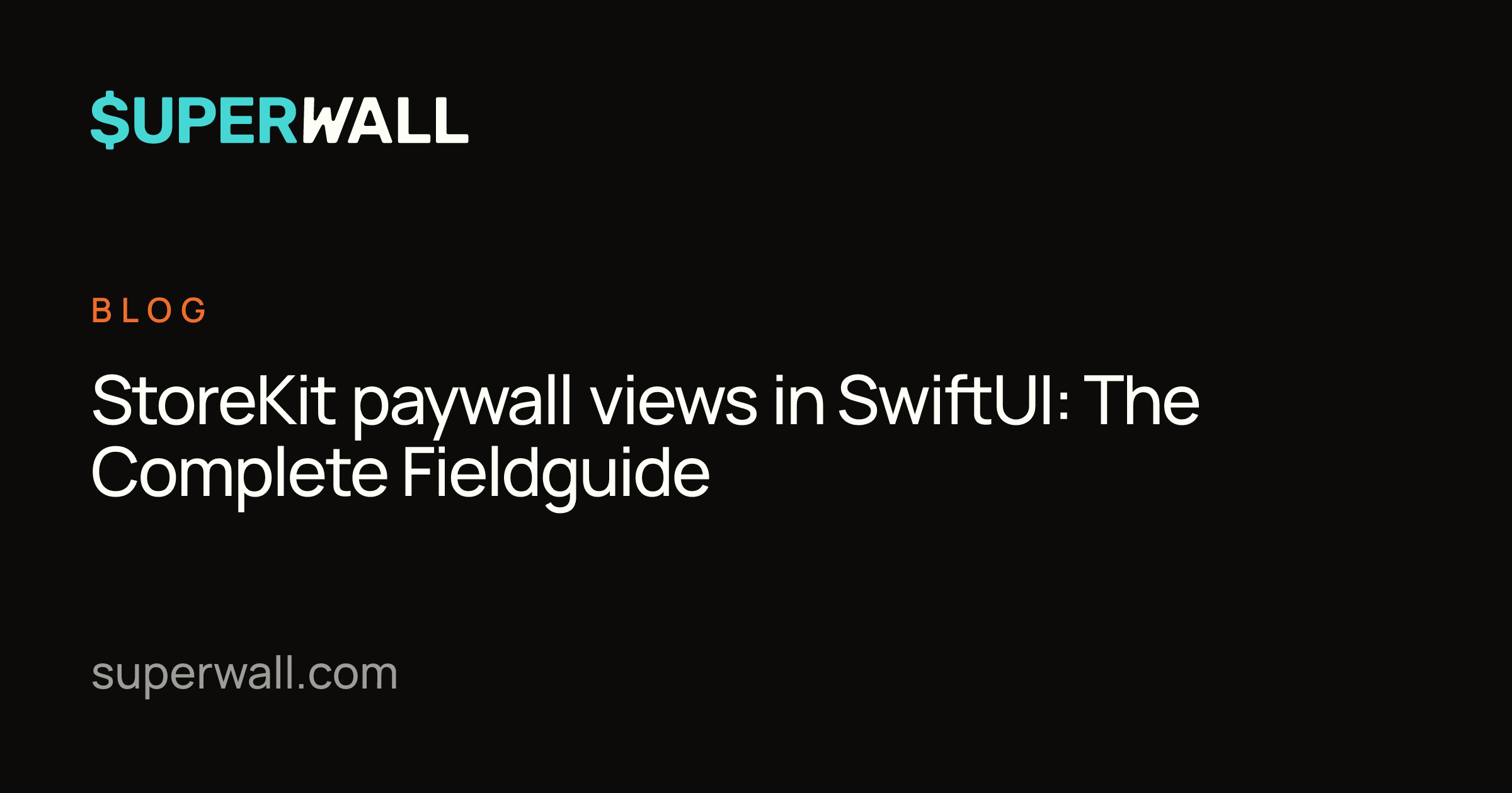 StoreKit paywall views in SwiftUI: The Complete Fieldguide | Superwall Blog
