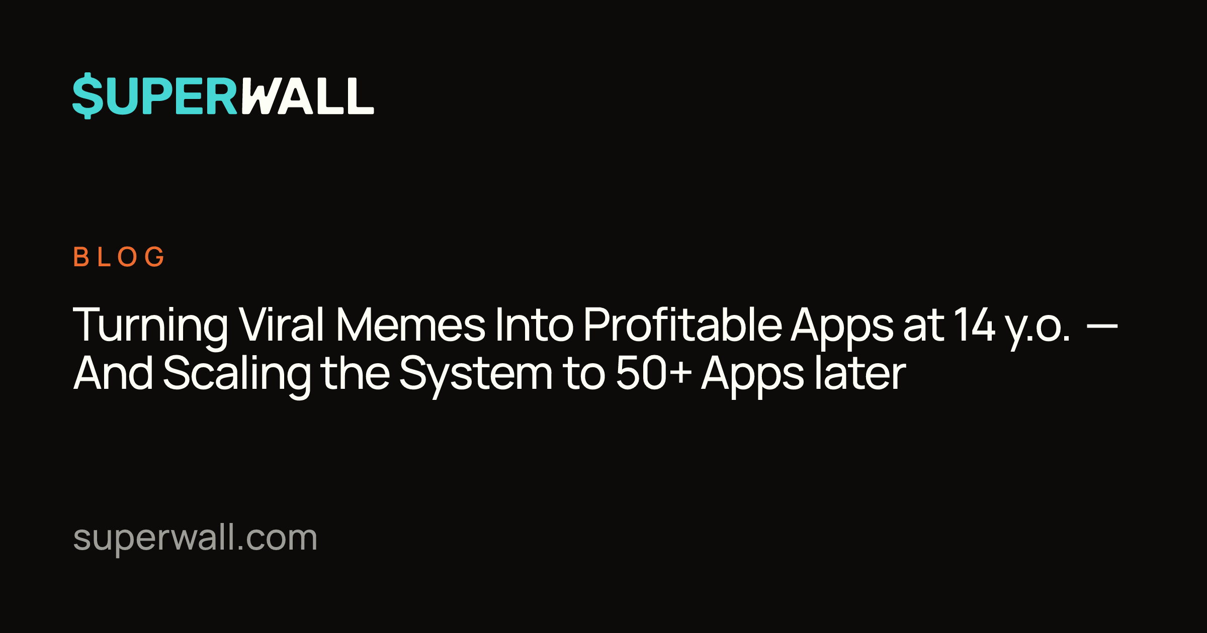 Turning Viral Memes Into Profitable Apps at 14 y.o. — And Scaling the ...