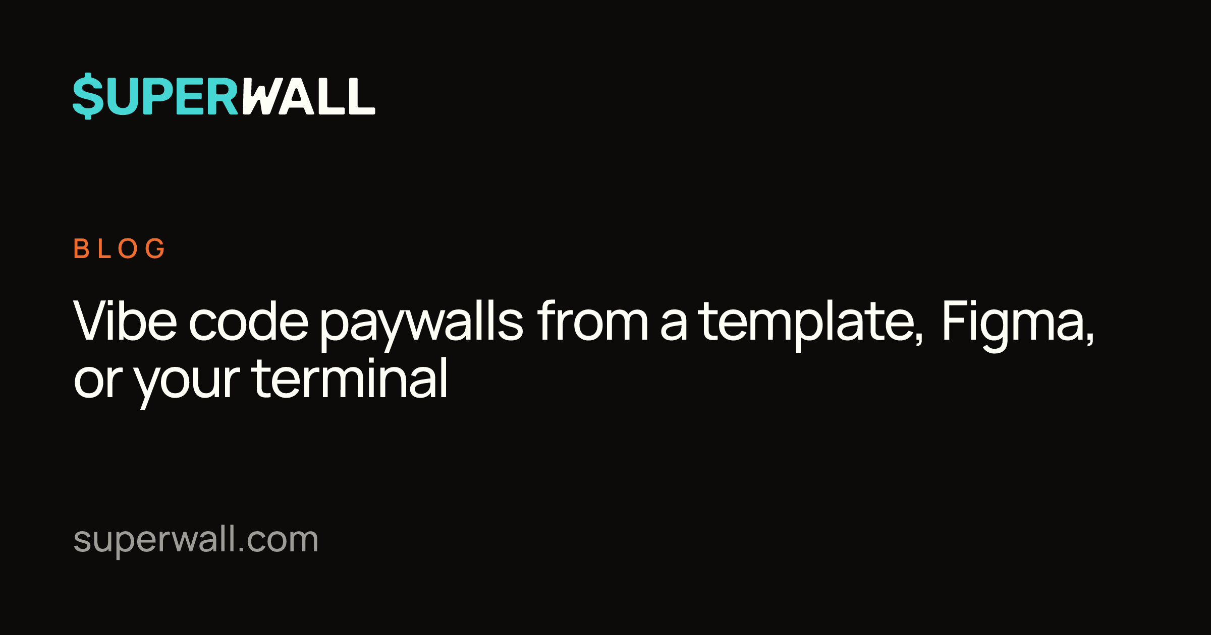 Vibe code paywalls from a template, Figma, or your terminal | Superwall ...