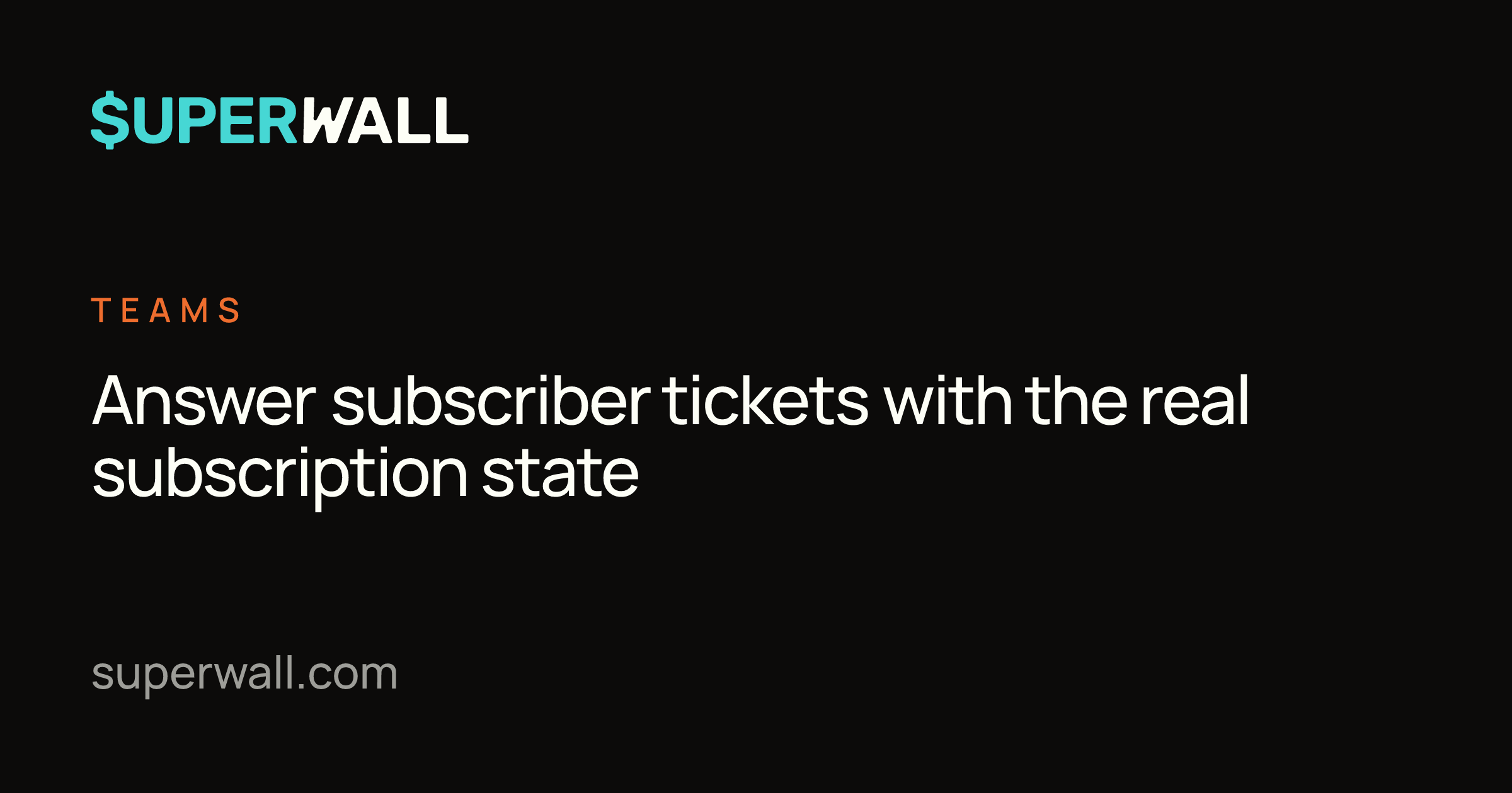 Answer subscriber tickets with the real subscription state | Superwall